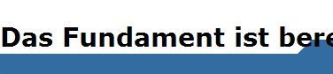 Das Fundament ist bereit