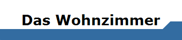 Das Wohnzimmer