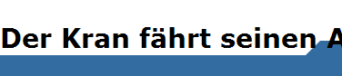 Der Kran fhrt seinen Arm aus