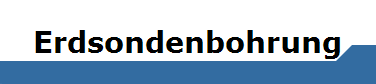 Erdsondenbohrung