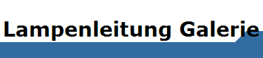 Lampenleitung Galerie
