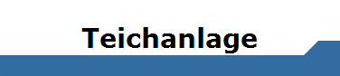 Teichanlage