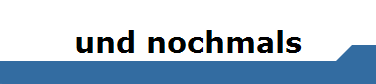 und nochmals